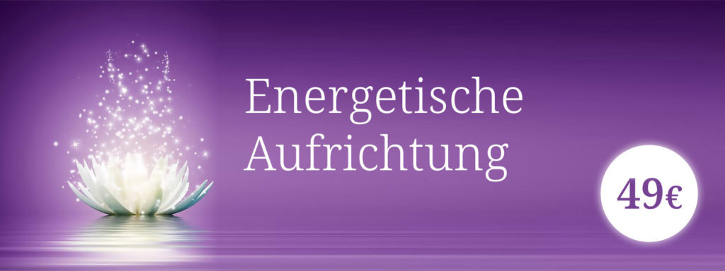 Energetische Aufrichtung